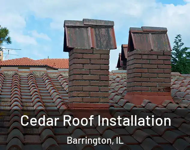  Cedar Roof Installation Barrington, IL