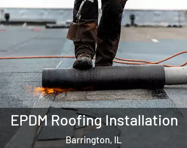  EPDM Roofing Installation Barrington, IL