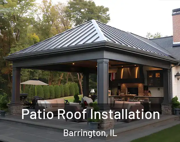  Patio Roof Installation Barrington, IL