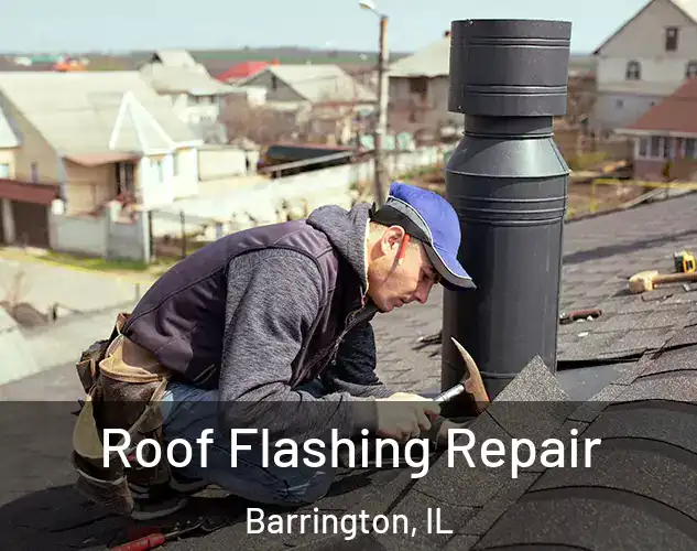  Roof Flashing Repair Barrington, IL