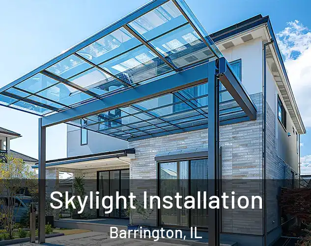  Skylight Installation Barrington, IL