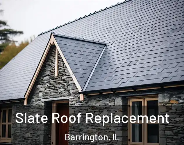  Slate Roof Replacement Barrington, IL