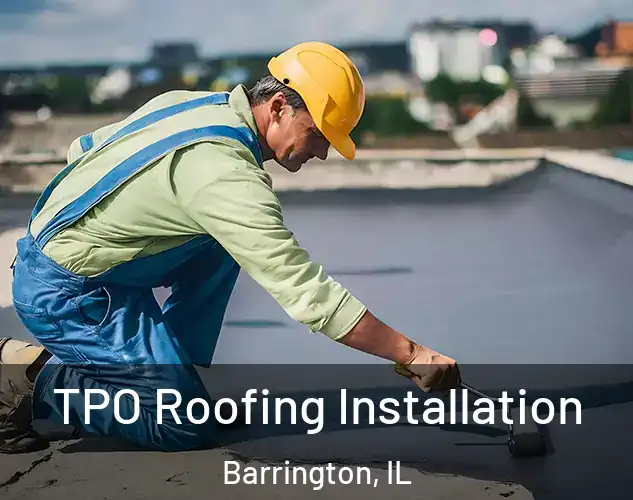  TPO Roofing Installation Barrington, IL